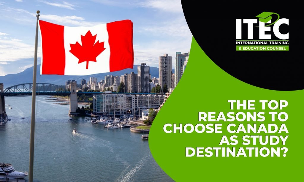 The Top Reasons To Choose Canada As Study Destination?