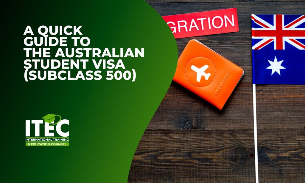 A Quick Guide to the Australian Student Visa (Subclass 500)